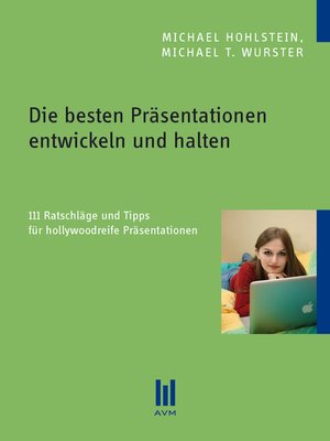 cover image of Die besten Präsentationen entwickeln und halten